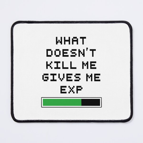 Item preview, What doesn't kill me Gives me EXP designed and sold by gundrengames.