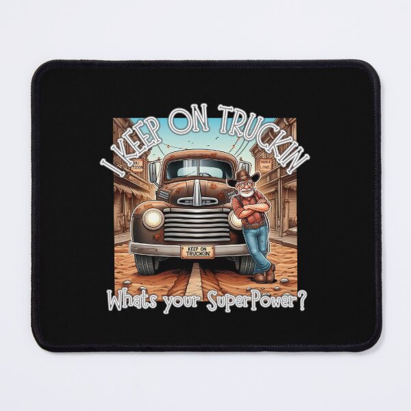 Item preview, I Keep on Truckin, whats your SuperPower? designed and sold by Michael van der Hoorn.
