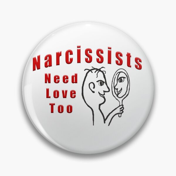 Item preview, Narcissists Need Love Too designed and sold by John Douglas.