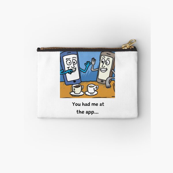 Item preview, You Had Me At The App. designed and sold by clecticuk.