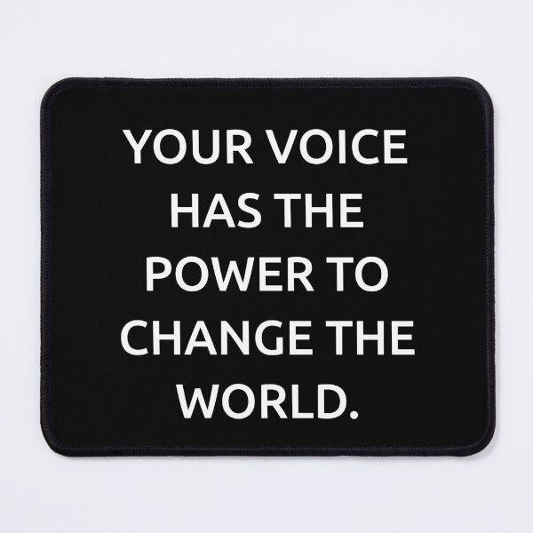 Item preview, Your voice has the power to change the world. designed and sold by IMCDT.