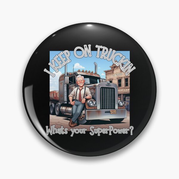 Item preview, I Keep on Truckin, whats your SuperPower? OLD TRUCKER designed and sold by Michael van der Hoorn.