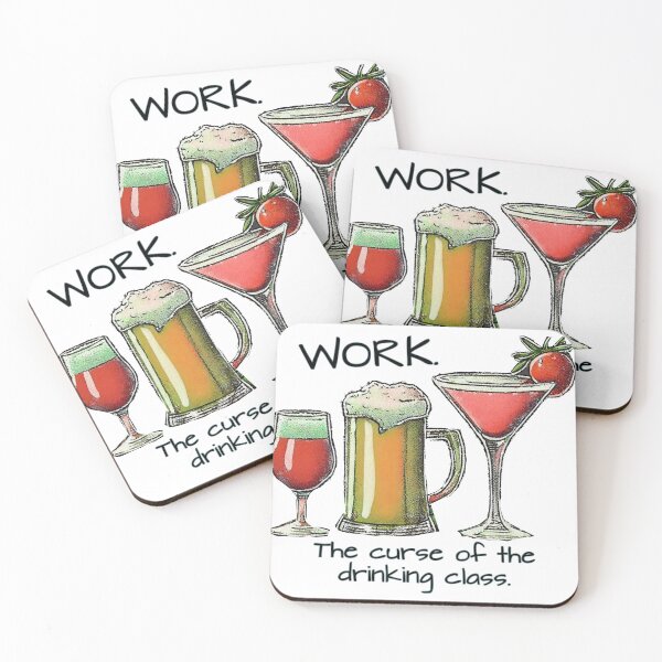 Item preview, Work.  The curse of the Drinking Class. designed and sold by FamouslyStupid.