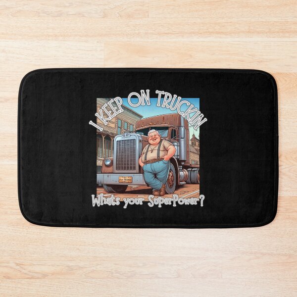 Item preview, I Keep on Truckin, whats your SuperPower? OLD TRUCKERS designed and sold by Michael van der Hoorn.