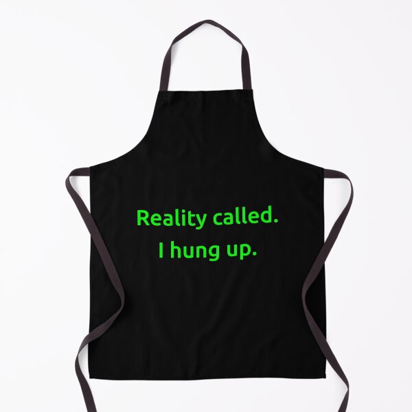 Item preview, Reality called. I hung up. designed and sold by IMCDT.
