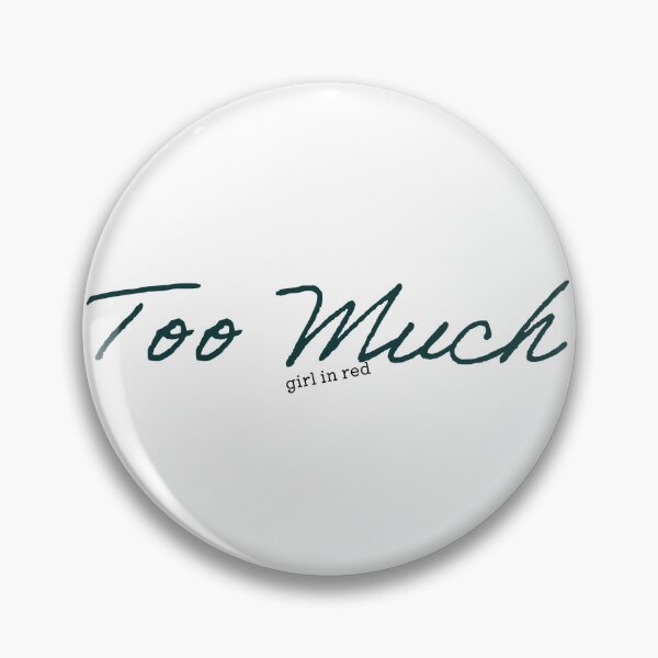 Item preview, Too Much girl in red Logo designed and sold by proudSpaceMan.