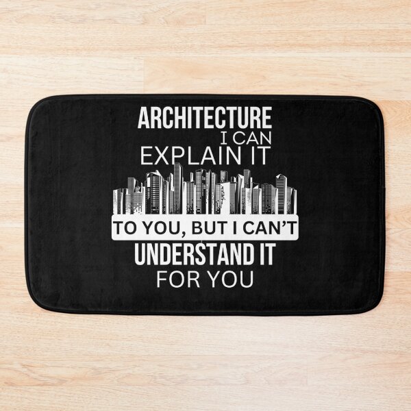 Item preview, ARCHITECTURE I CAN EXPLAIN IT TO YOU BUT I CAN'T UNDERSTAND IT FOR YOU  designed and sold by Moroccan lions Outfitters ⭐️⭐️⭐️⭐️⭐️.