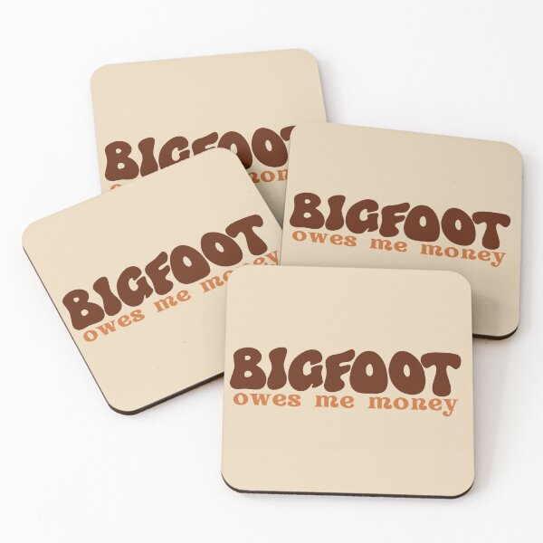 Item preview, Bigfoot Owes Me Money designed and sold by Pink Ribbon.