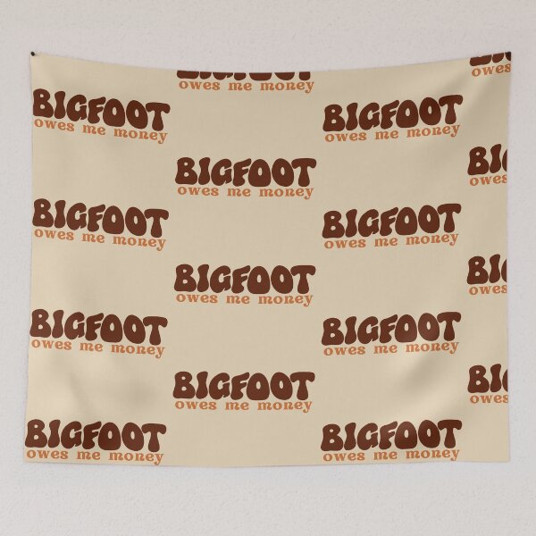 Item preview, Bigfoot Owes Me Money designed and sold by Pink Ribbon.