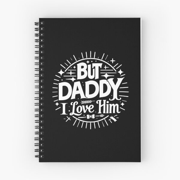 Item preview, But Daddy I Love Him designed and sold by ArtFactoryAI.