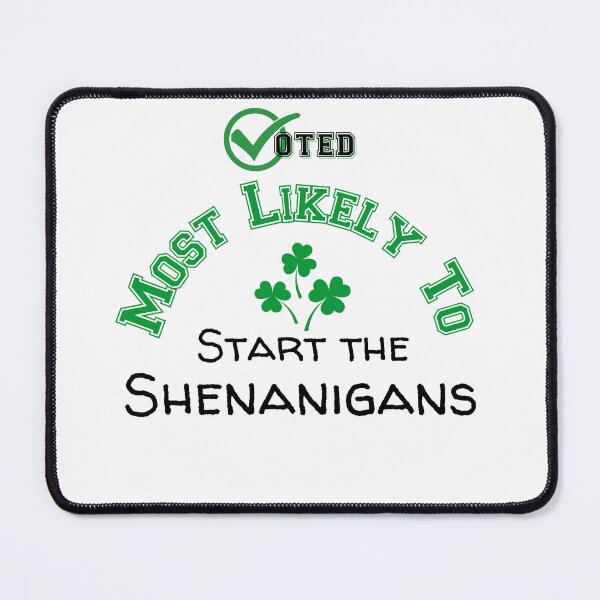 Item preview, Voted Most Likely to Start the Shenanigans! designed and sold by caFUNated.