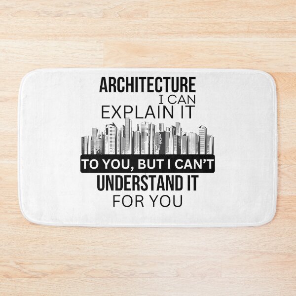 Item preview, ARCHITECTURE I CAN EXPLAIN IT TO YOU BUT I CAN'T UNDERSTAND IT FOR YOU - WHITE designed and sold by Moroccan lions Outfitters ⭐️⭐️⭐️⭐️⭐️.