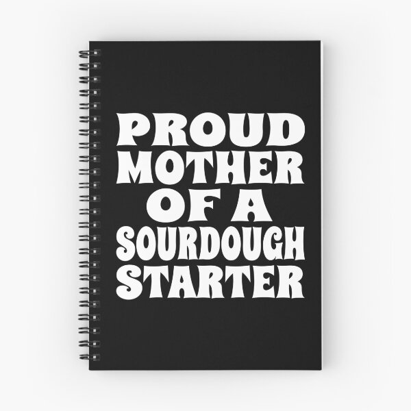 Item preview, PROUD MOTHER OF A SOURDOUGH STARTER design for bread bakers and fermentation enthusiasts designed and sold by PuddleMart.