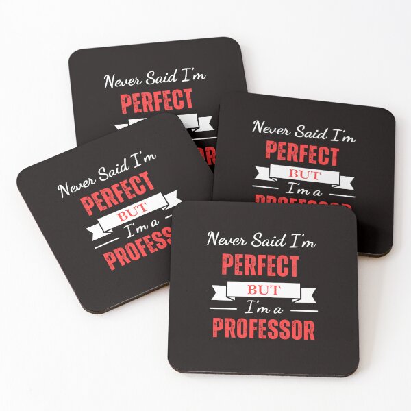 Artikelvorschau, Ich habe nie gesagt, dass ich perfekt bin, aber ich bin ein Professor: Witzige akademische Entwürfe für Professoren entworfen und verkauft von CHAMSSTORE.