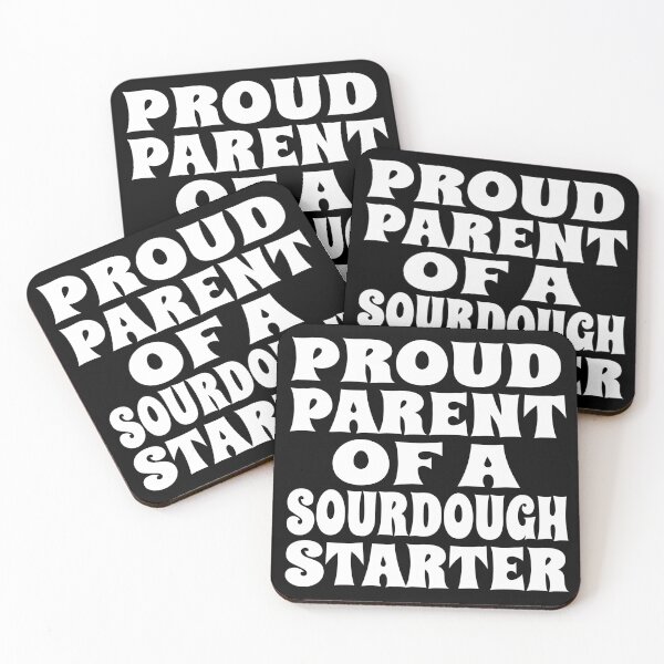 Item preview, PROUD PARENT OF A SOURDOUGH STARTER design for bread bakers and fermentation enthusiasts designed and sold by PuddleMart.