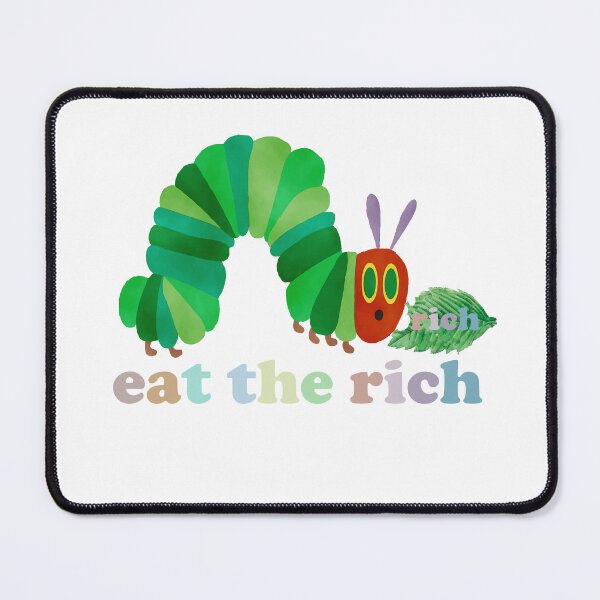 Item preview, Funny  Eat the Rich Caterpillar designed and sold by VISIONSTURME.