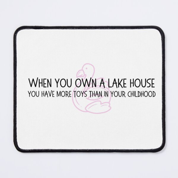 Item preview, When you own a lake house... you have more toys designed and sold by OtterLakeCo.
