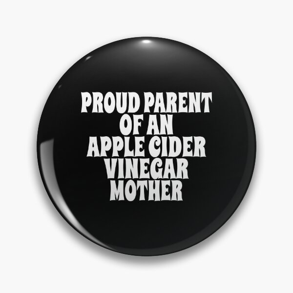 Item preview, PROUD PARENT OF AN APPLE CIDER VINEGAR (ACV) MOTHER design for fermentation, probiotic, and digestion enthusiasts designed and sold by PuddleMart.