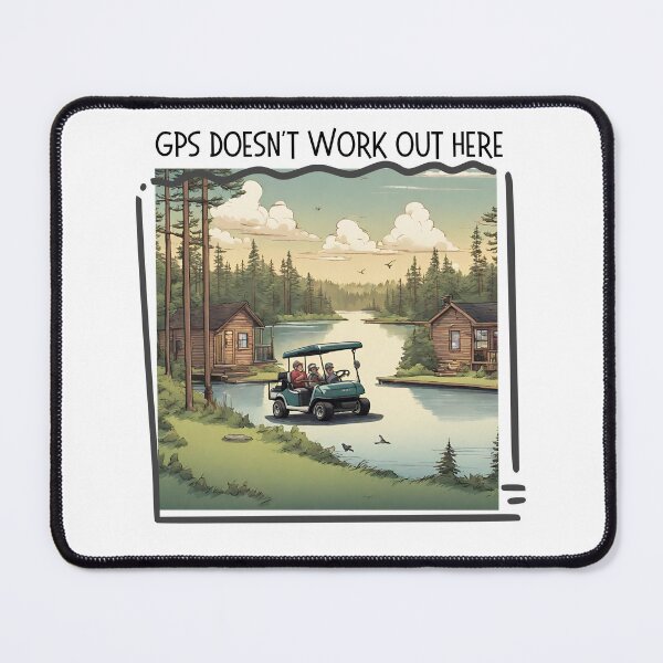 Item preview, GPS Doesn't Work Out Here designed and sold by OtterLakeCo.