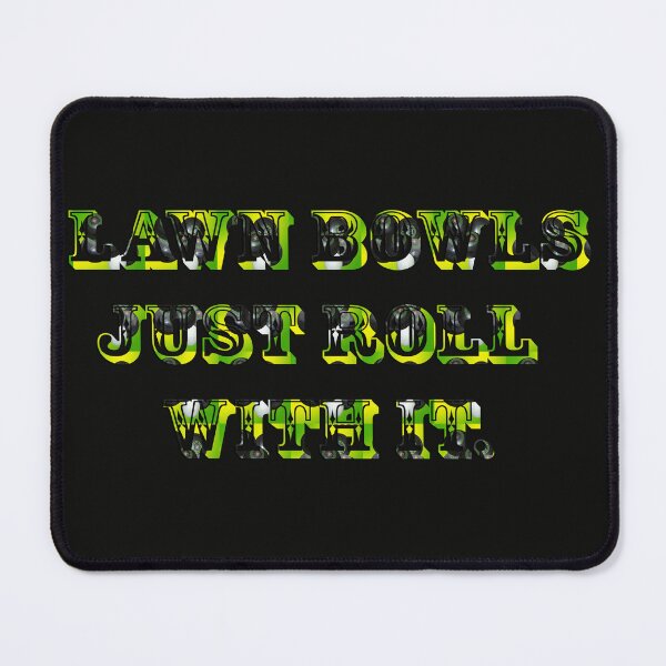 Item preview, Lawn Bowls Just Roll With It, designed and sold by A-Work-Of-Art.