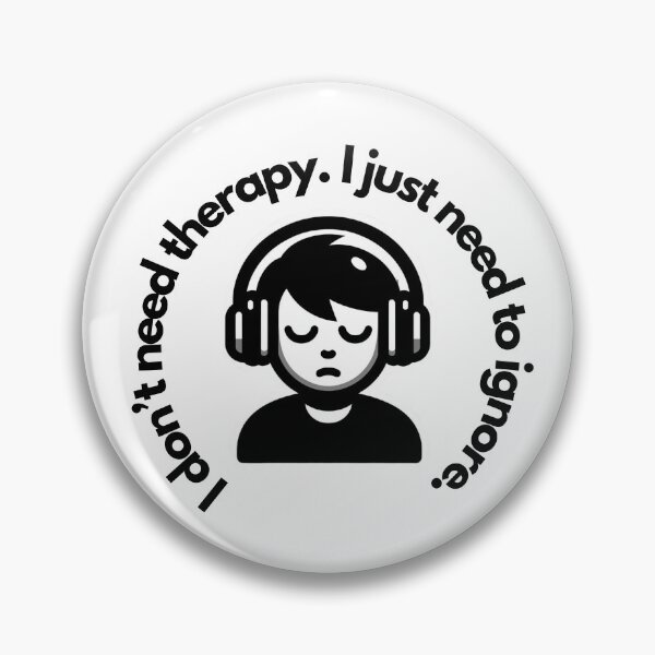 Item preview, "I don't need therapy. I just need to ignore." featuring a boy wearing headphones and eyes closed - Cute design on designed and sold by ExtraMessages.