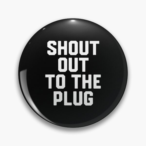Item preview, Shout Out To The Plug designed and sold by DIRTYDUNNZ.