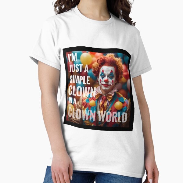 Item preview, I'm just a simple clown in a clown world designed and sold by Shikrolao.