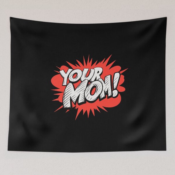 Item preview, Your Mom! designed and sold by NinjaBros.