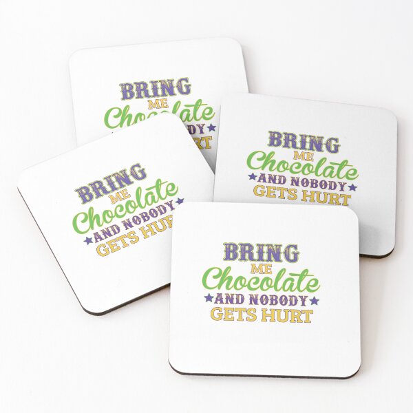 Item preview, Funny Bring Me Chocolate And Nobody Gets Hurt designed and sold by optimumaffiliat.