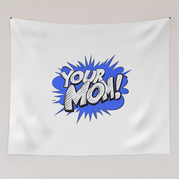 Item preview, Your Mom! designed and sold by NinjaBros.