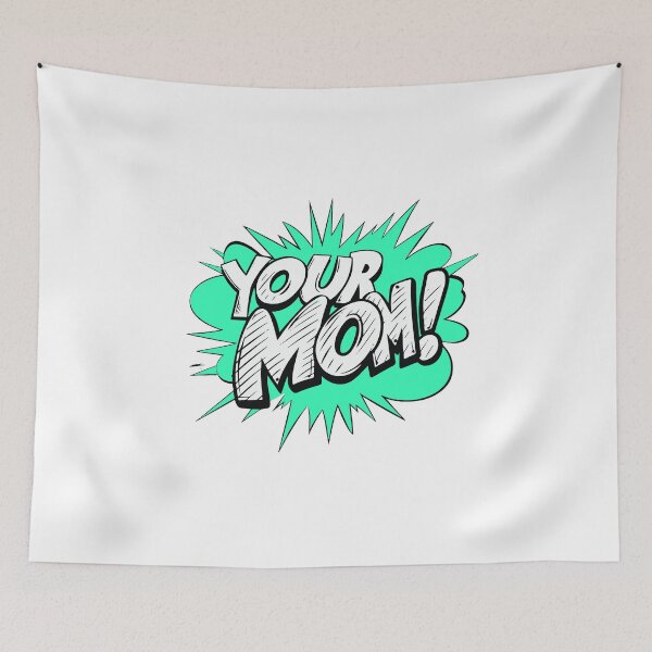 Item preview, Your Mom! designed and sold by NinjaBros.