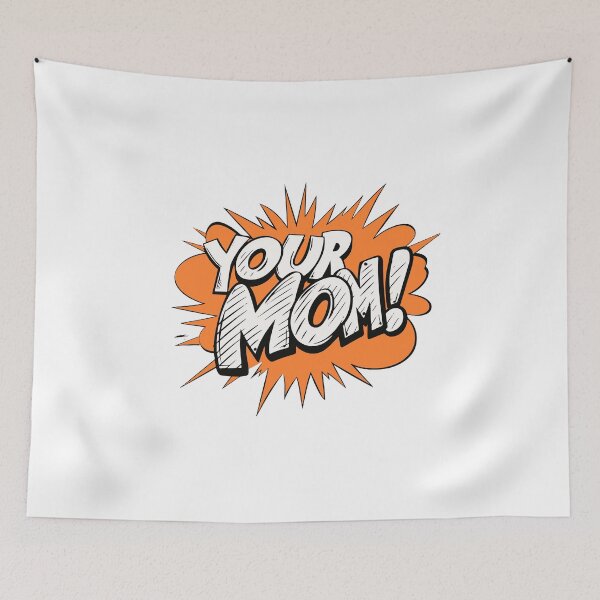 Item preview, Your Mom! designed and sold by NinjaBros.