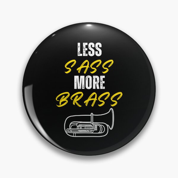 Item preview, Tuba less sass more brass designed and sold by annoying-shirts.