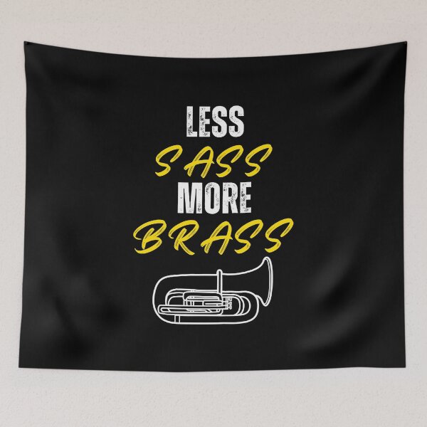 Item preview, Tuba less sass more brass designed and sold by annoying-shirts.