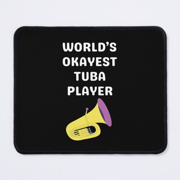 Item preview, World's okayest tuba player designed and sold by annoying-shirts.