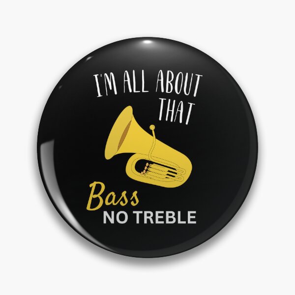 Item preview, Tuba I'm all about that bass no treble designed and sold by annoying-shirts.