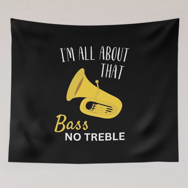 Item preview, Tuba I'm all about that bass no treble designed and sold by annoying-shirts.