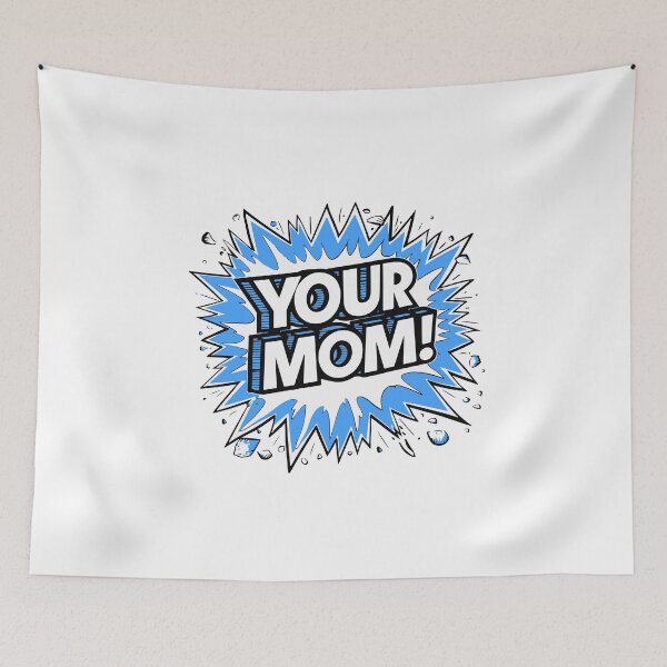 Item preview, Your Mom! designed and sold by NinjaBros.