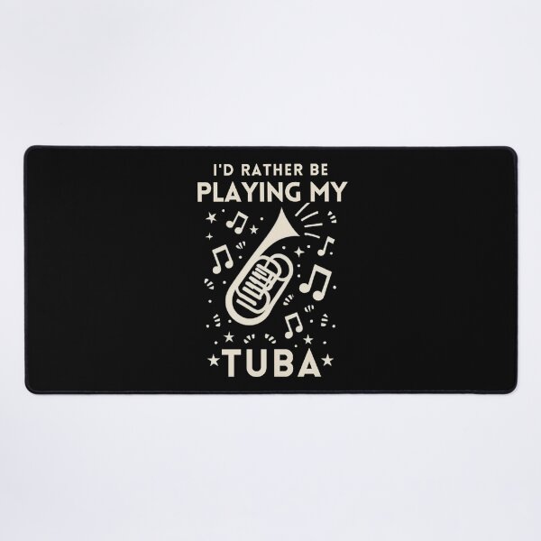 Item preview, I'd rather be playing my tuba designed and sold by annoying-shirts.