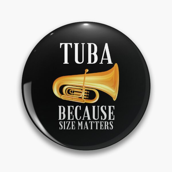 Item preview, Tuba because size matters designed and sold by annoying-shirts.