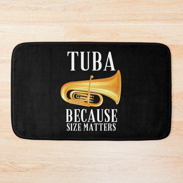 Item preview, Tuba because size matters designed and sold by annoying-shirts.
