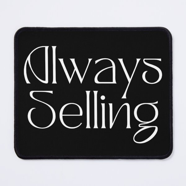 Item preview, Always Selling  designed and sold by OneFineGem.