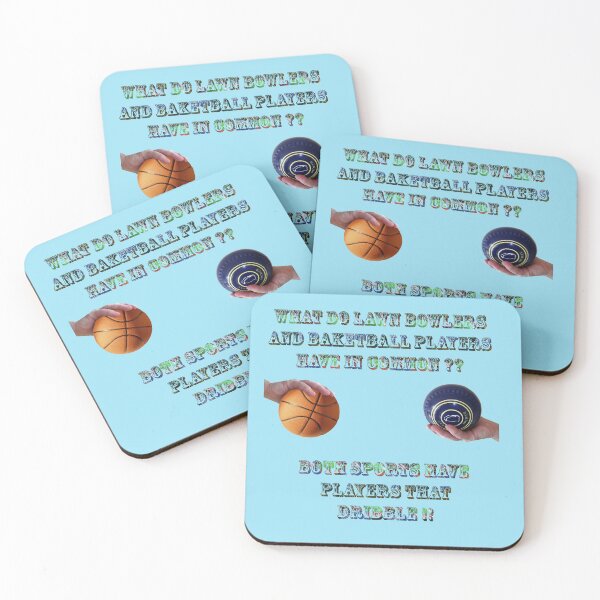 Item preview, What Do Lawn Bowls And Basketball Have In Common, designed and sold by A-Work-Of-Art.