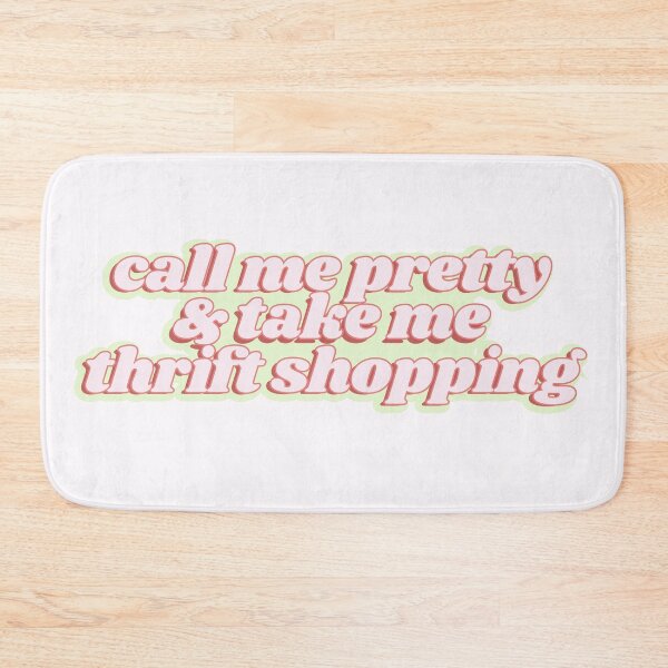 Item preview, Call me pretty & take me thrift shopping designed and sold by Kaylagwill.