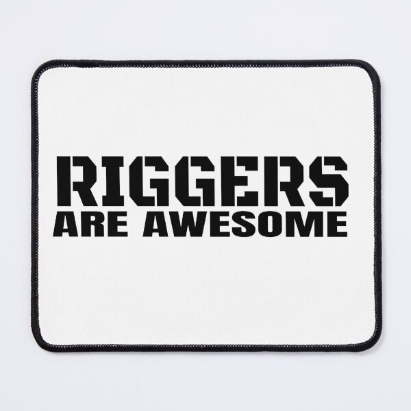 Item preview, Riggers Are Awesome #6 designed and sold by QuinnCloset.