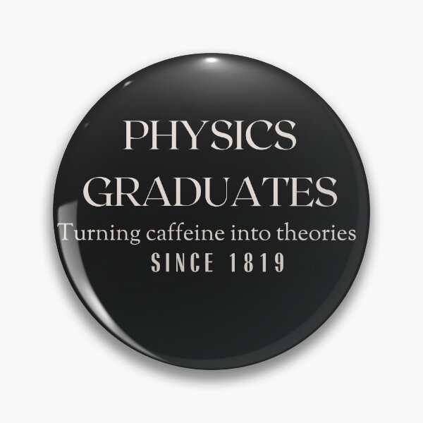 Item preview, Physics Graduates: Masters of Theory Since 1819 designed and sold by Hill Strom.