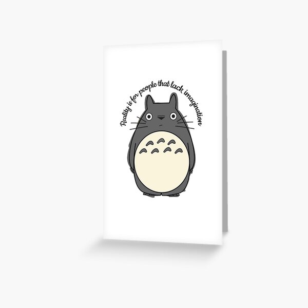 Item preview, Totoro - Reality is for people that lack imagination  designed and sold by Geeky Links.