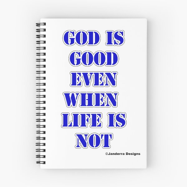 Item preview, God is good even when life is not blue designed and sold by JanderraDesigns.