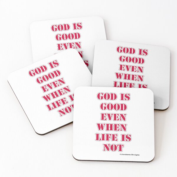 Item preview, God is good even when life is not red designed and sold by JanderraDesigns.