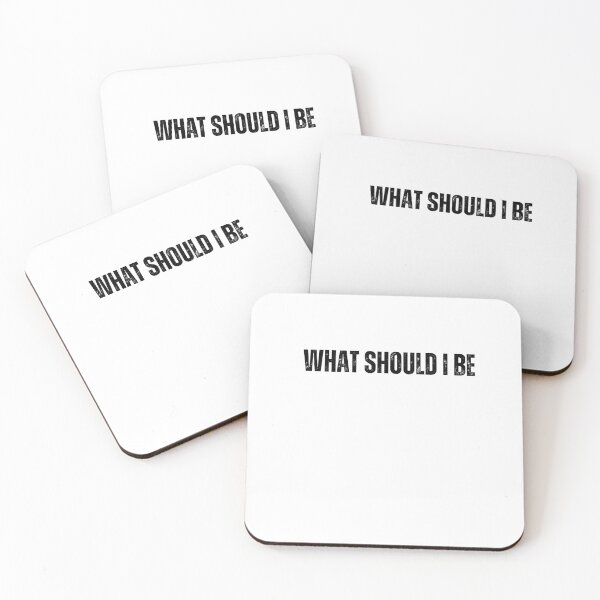 Item preview, what should i be black and white quote tshirt typography funny tshirt designed and sold by Mindlimes.